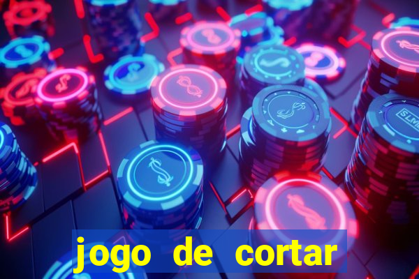 jogo de cortar frutinha para ganhar dinheiro